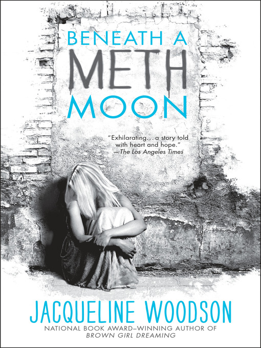 Title details for Beneath a Meth Moon by Jacqueline Woodson - Available